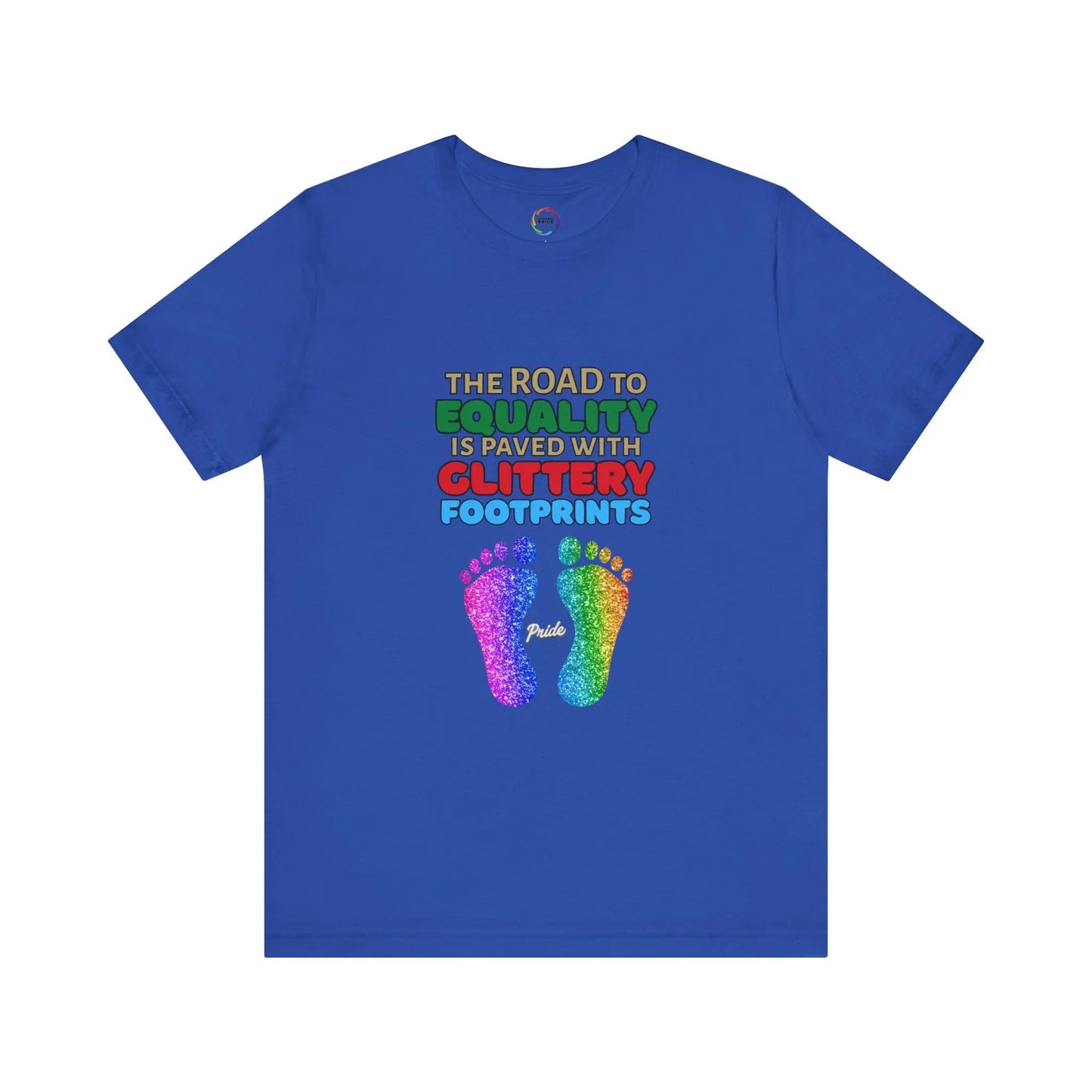 A royal blue unisex short-sleeve t-shirt with a graphic of multicolored glitter footprints and the text 'THE ROAD TO EQUALITY IS LITTERED WITH GLITTERY FOOTPRINTS'.