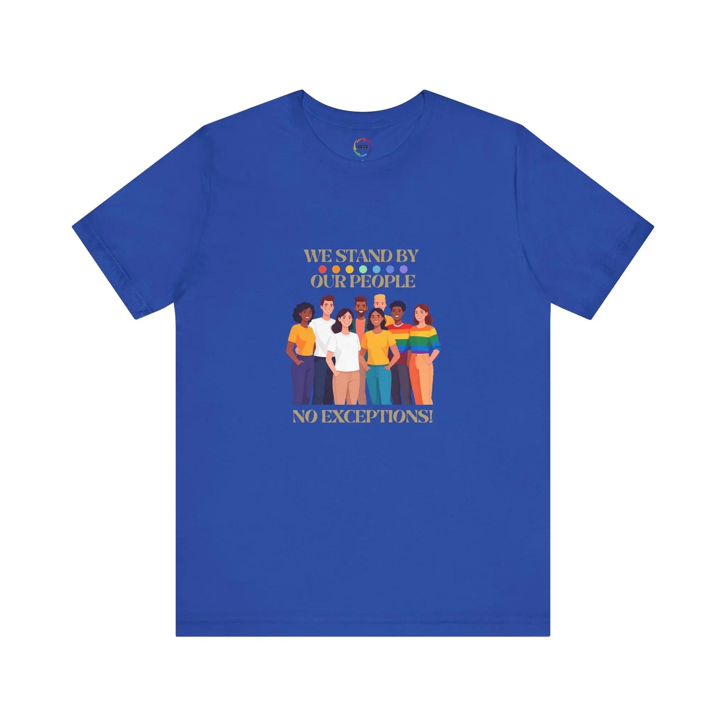 Royal blue crew neck t-shirt with graphic print of diverse group of people standing together and the text 'WE STAND BY OUR PEOPLE' above the image.